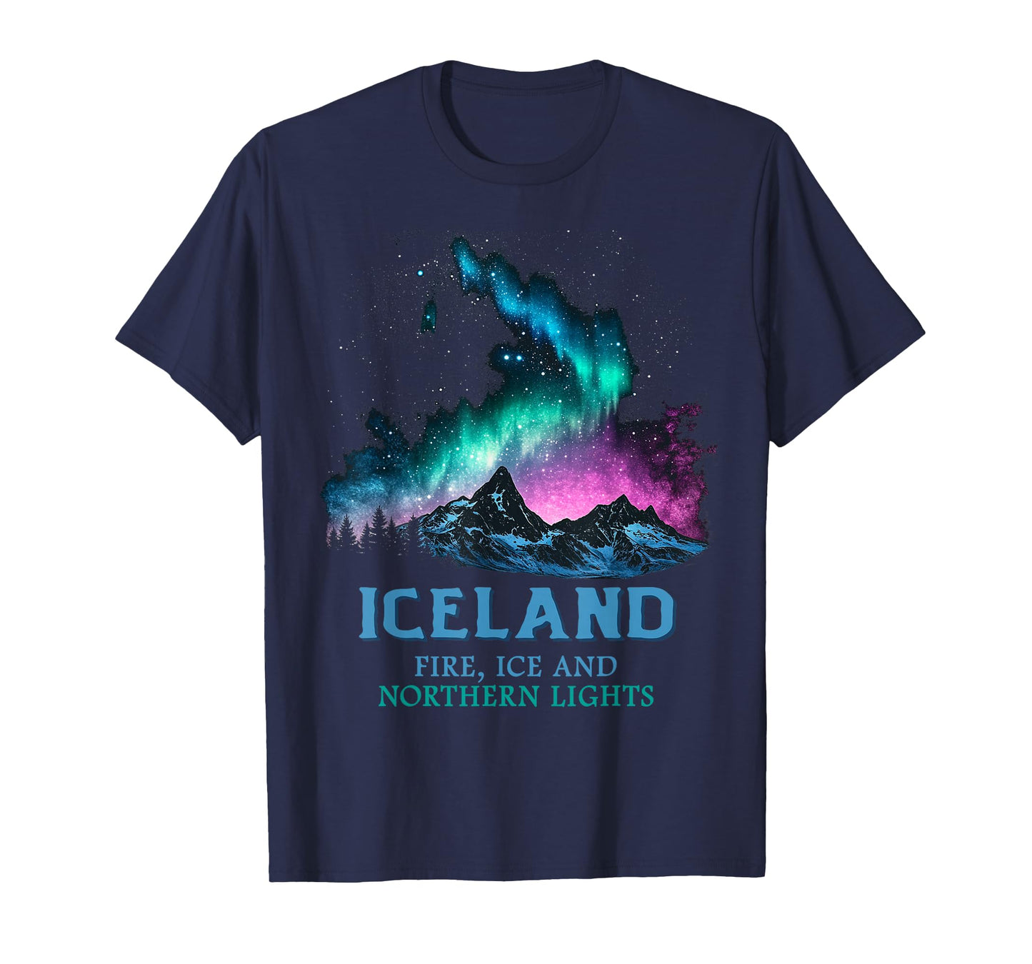 Iceland - Fire Ice Northern Lights Aurora Borealis T-Shirt