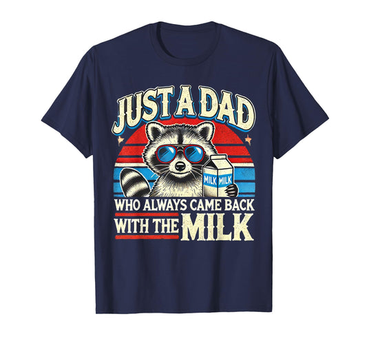Vintage Racoon Just A Dad Who Always Came Back With The Milk T-Shirt
