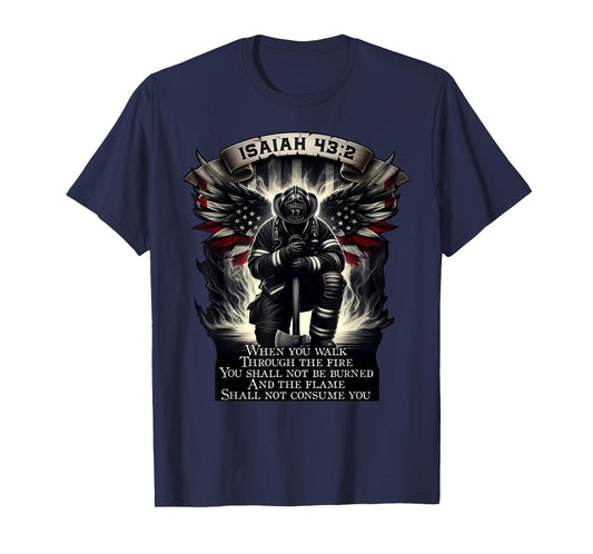 Isaiah 43 2 firefighter prayer fire patriot flag bible verse T-Shirt