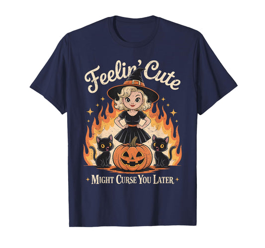 Feeling Cute Might Curse You Later, Cute Witchy & Black Cat T-Shirt
