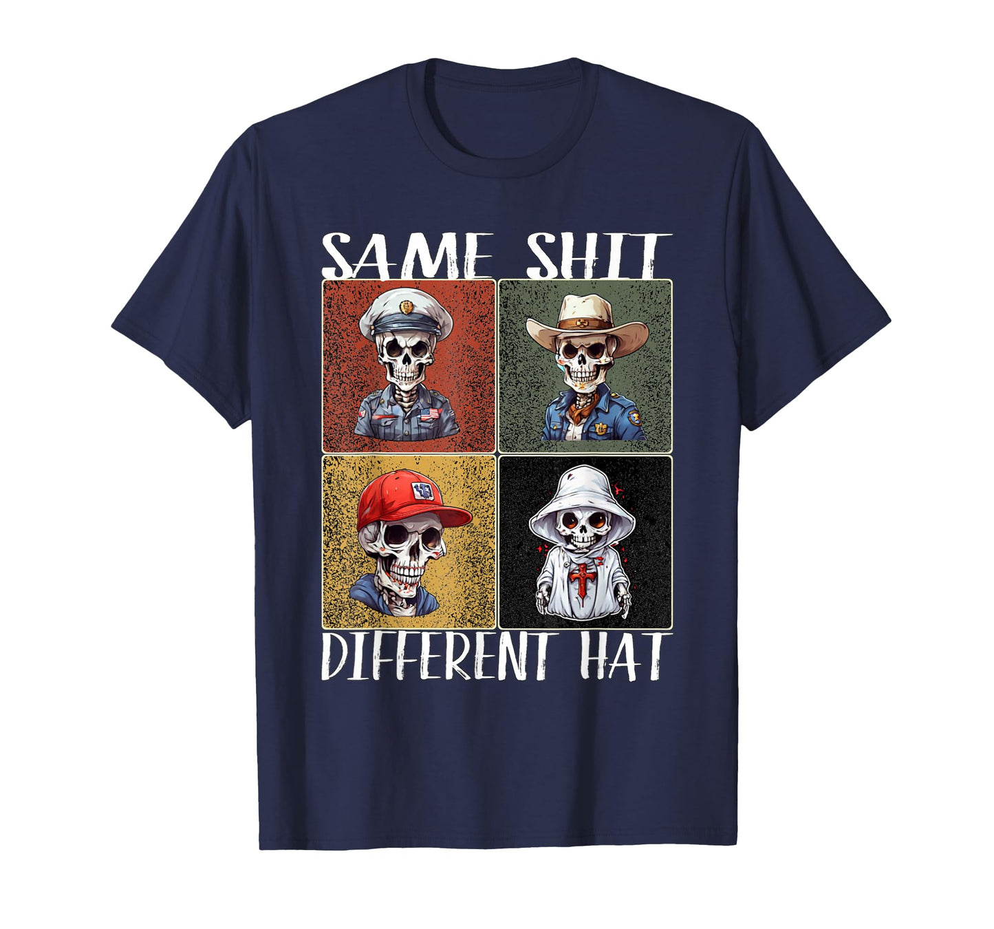 Vintage Skeleton Same Shit Different Hat Funny Art Men Women T-Shirt