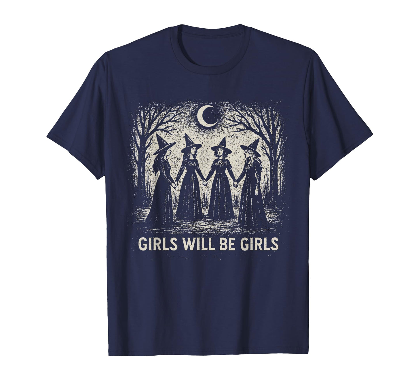 Girl Will Be Girls Witch Halloween Funny Witchy Spooky Women T-Shirt