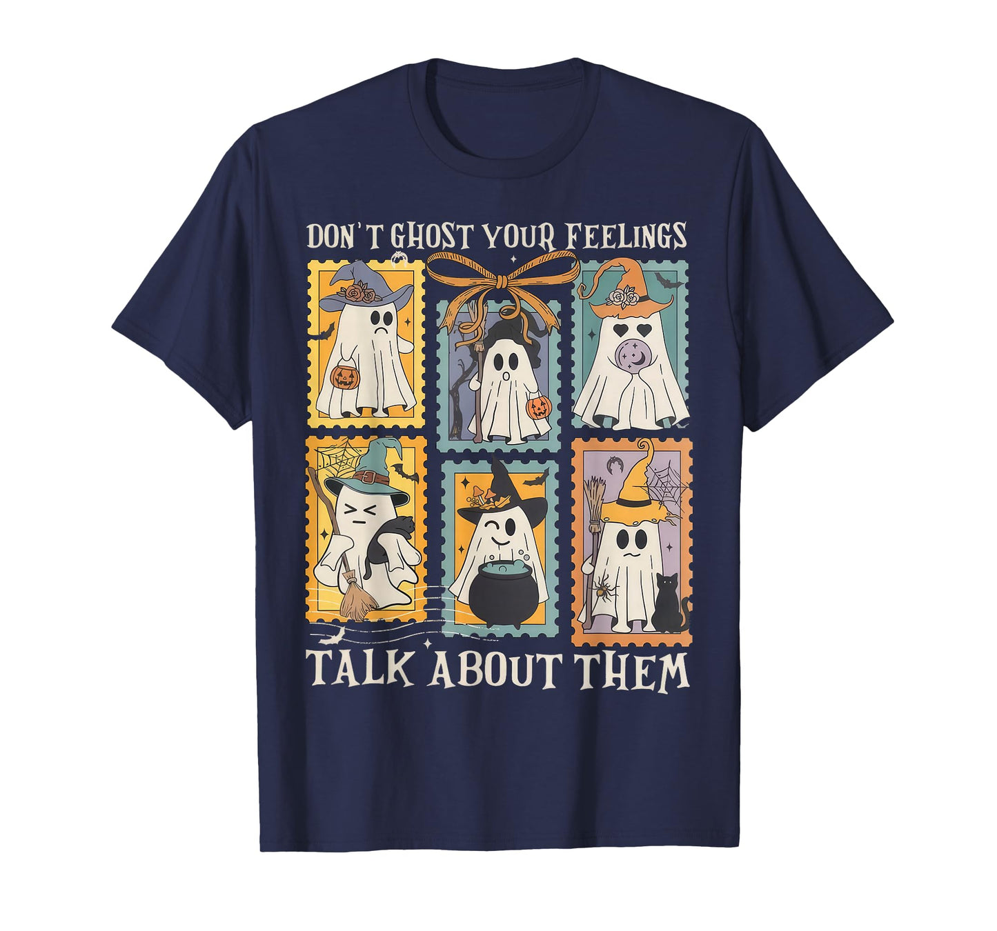 Mental Health Halloween Don't Ghost Your Feelings Halloween T-Shirt