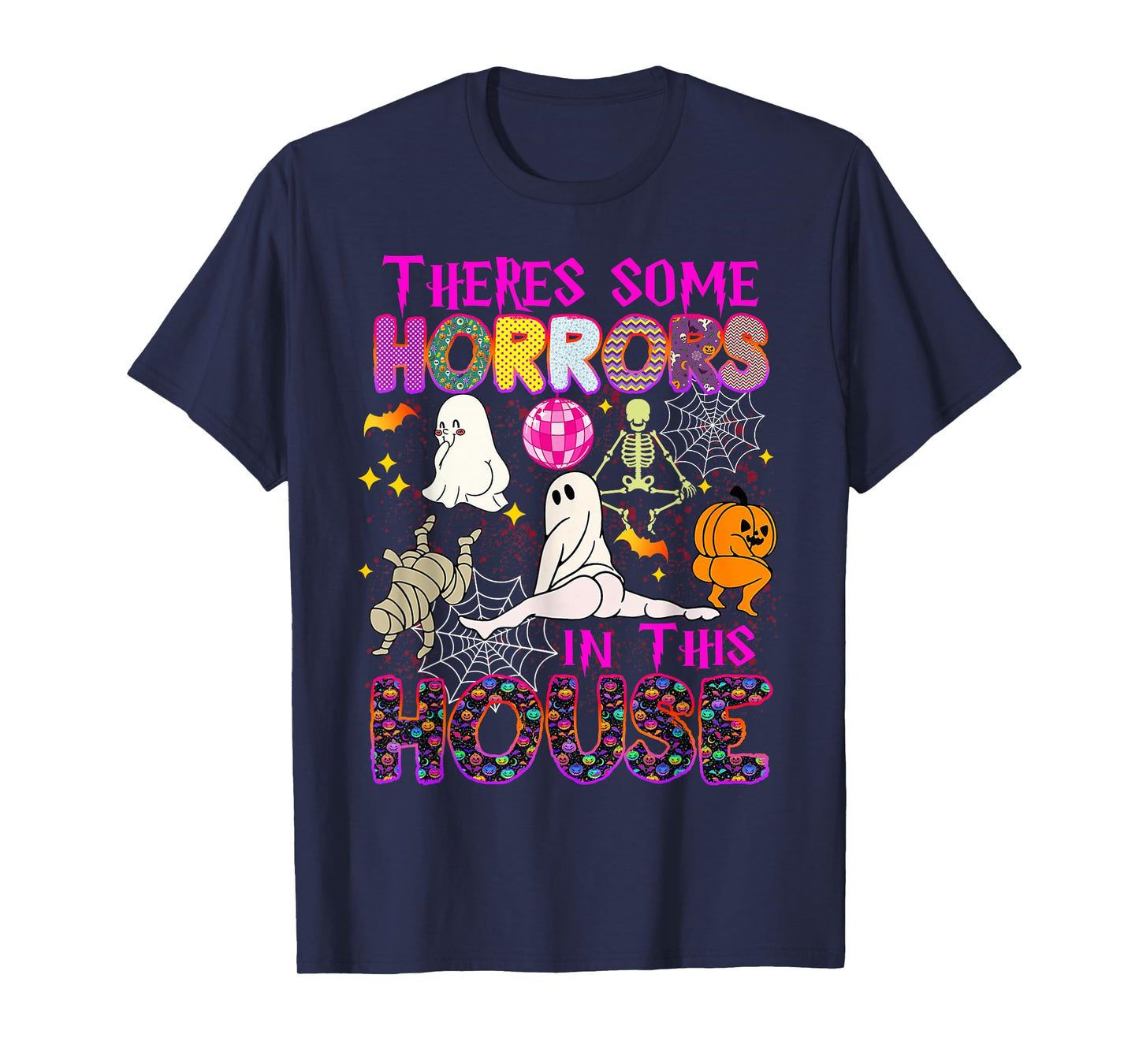 There's Some Horrors in This House Ghost Pumpkin Halloween T-Shirt