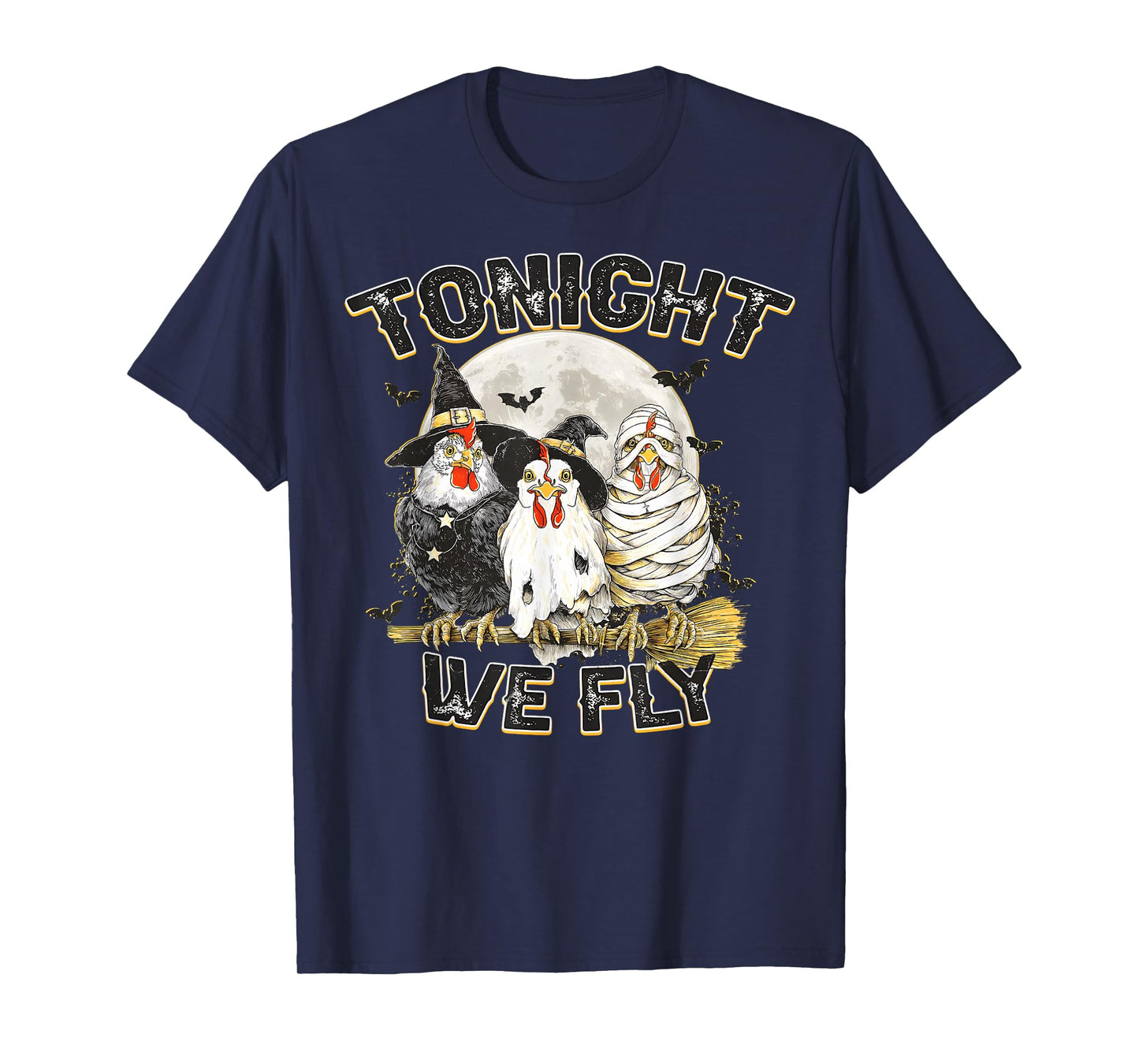 Tonight We Fly Chicken Witch Funny Halloween Chick Or Treat T-Shirt