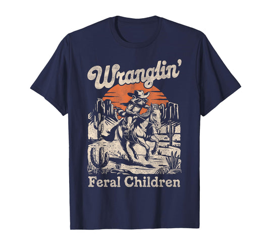 Wranglin Feral Children Retro Cowboy Raccoon 90s Western Mom T-Shirt