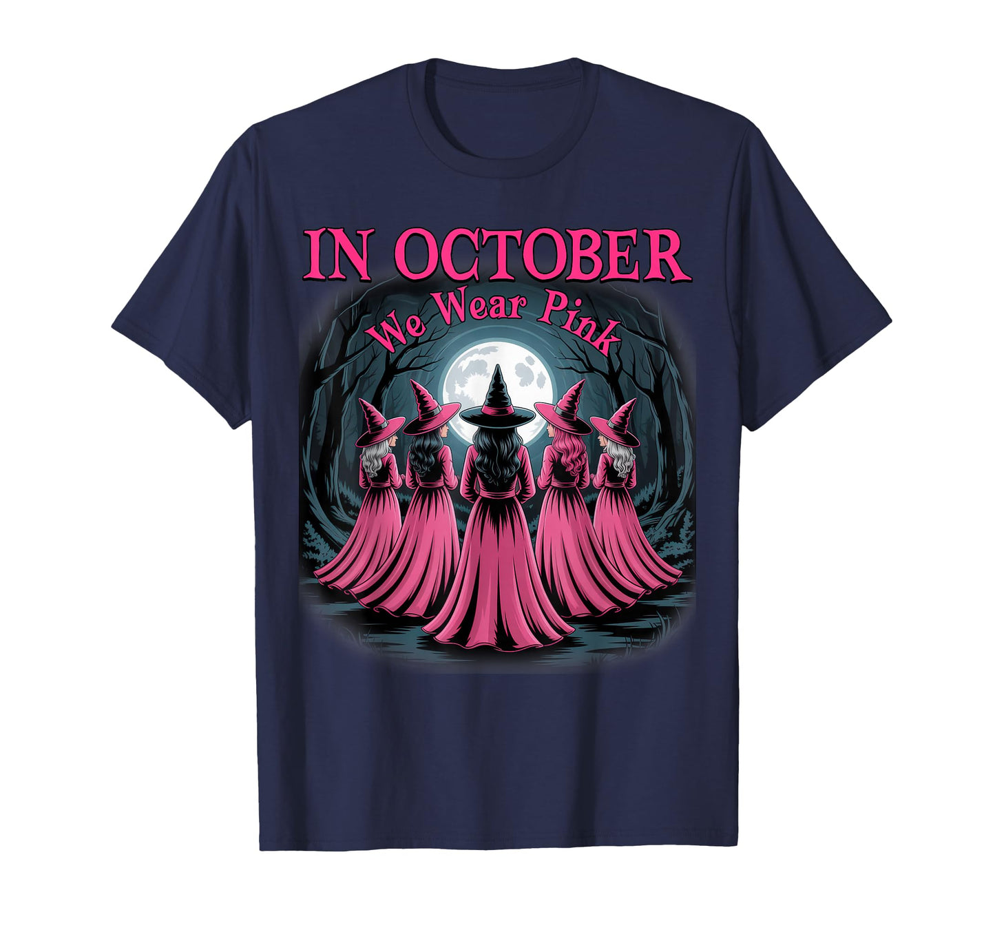 in October We Wear Pink Witch Halloween Breast Cancer Women T-Shirt