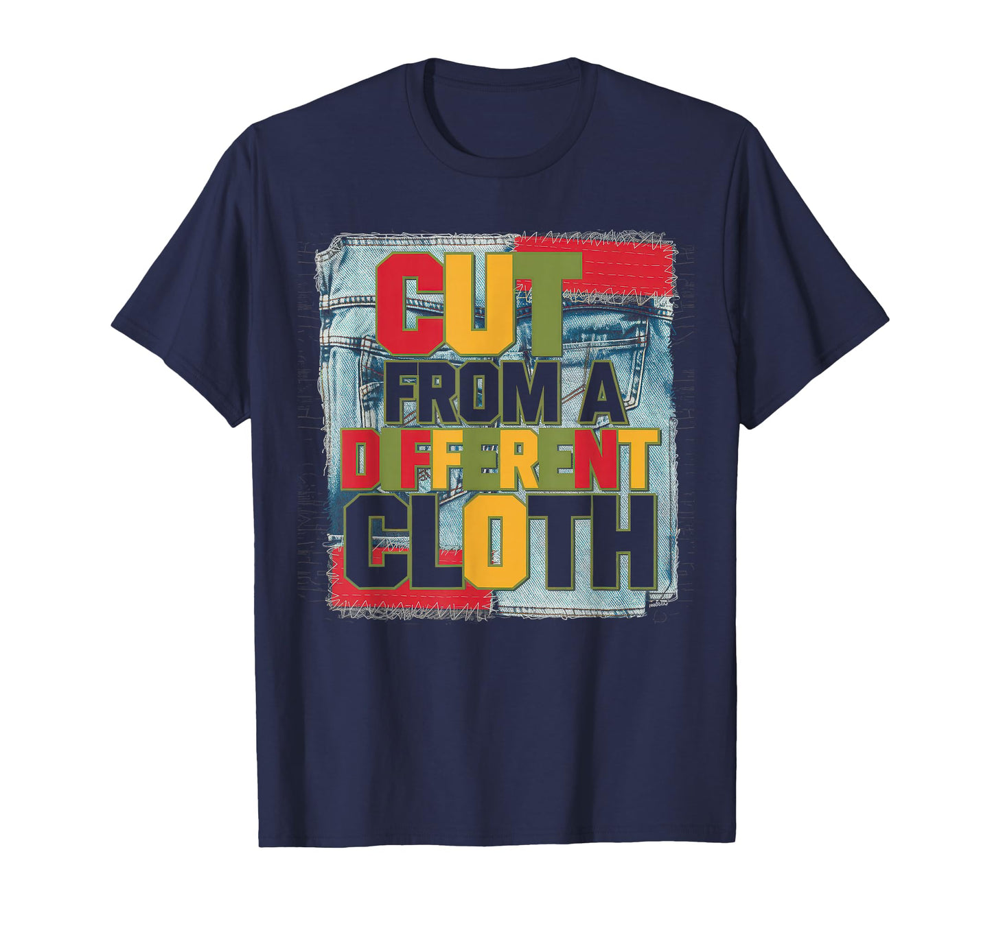 Cut From A Different Cloth Tshirt Men Women Urban Hip Hop T-Shirt