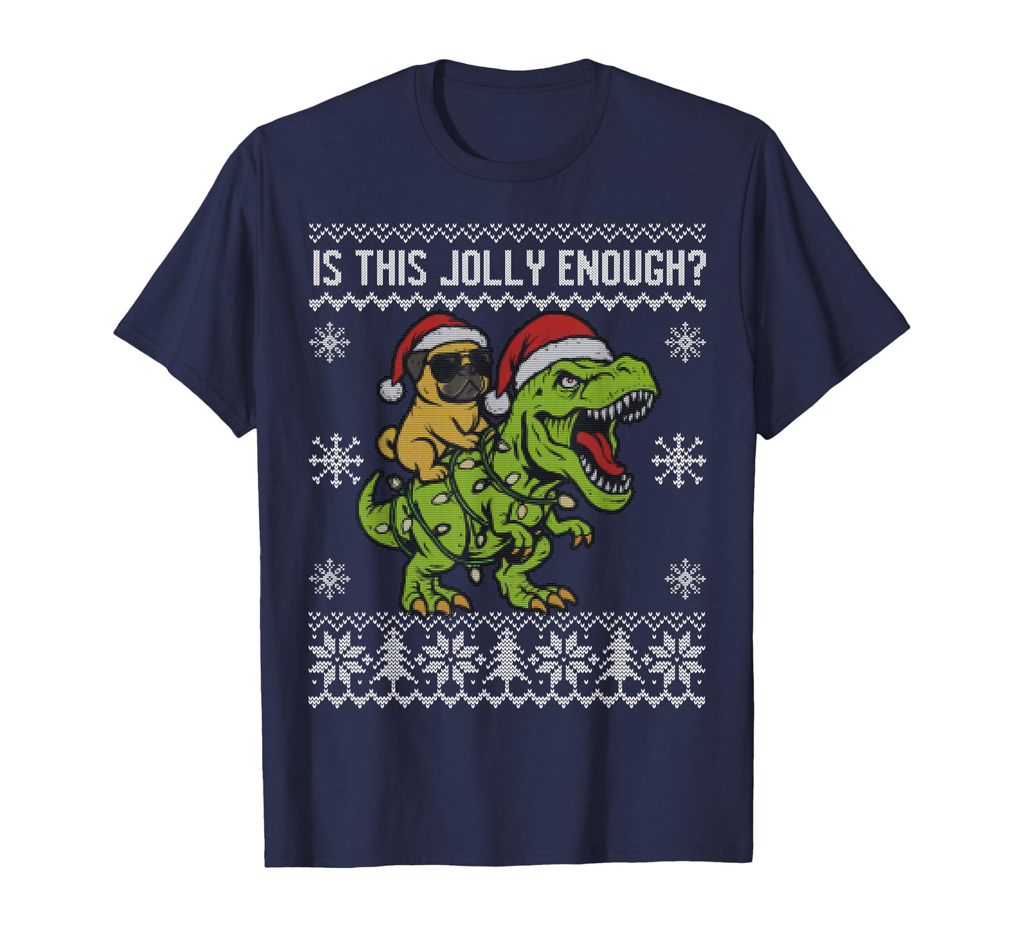 is This Jolly Enough, Funny Pug Riding Dinosaur Christmas T-Shirt