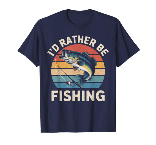 I'd Rather Be Fishing Funny Fishing Shirt For Dad Fishermen T-Shirt