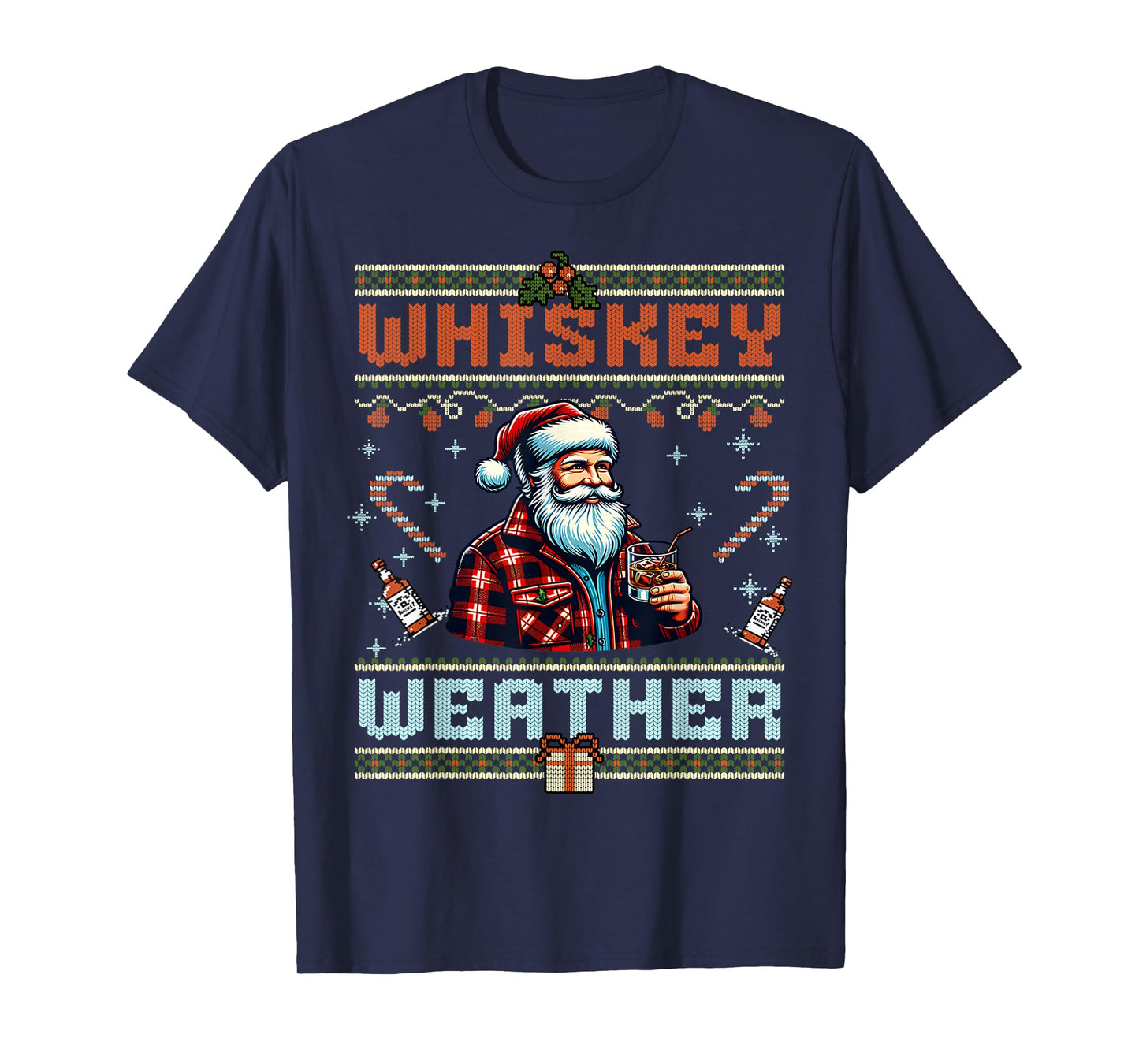 Whiskey Weather - Funny Hip Santa Drinking Ugly Sweater T-Shirt