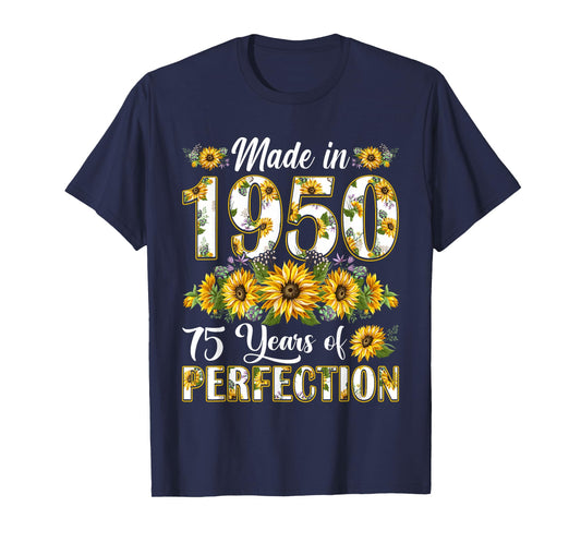 75 Year Old Made In 1950 Sunflower 75th Birthday Gifts Women T-Shirt