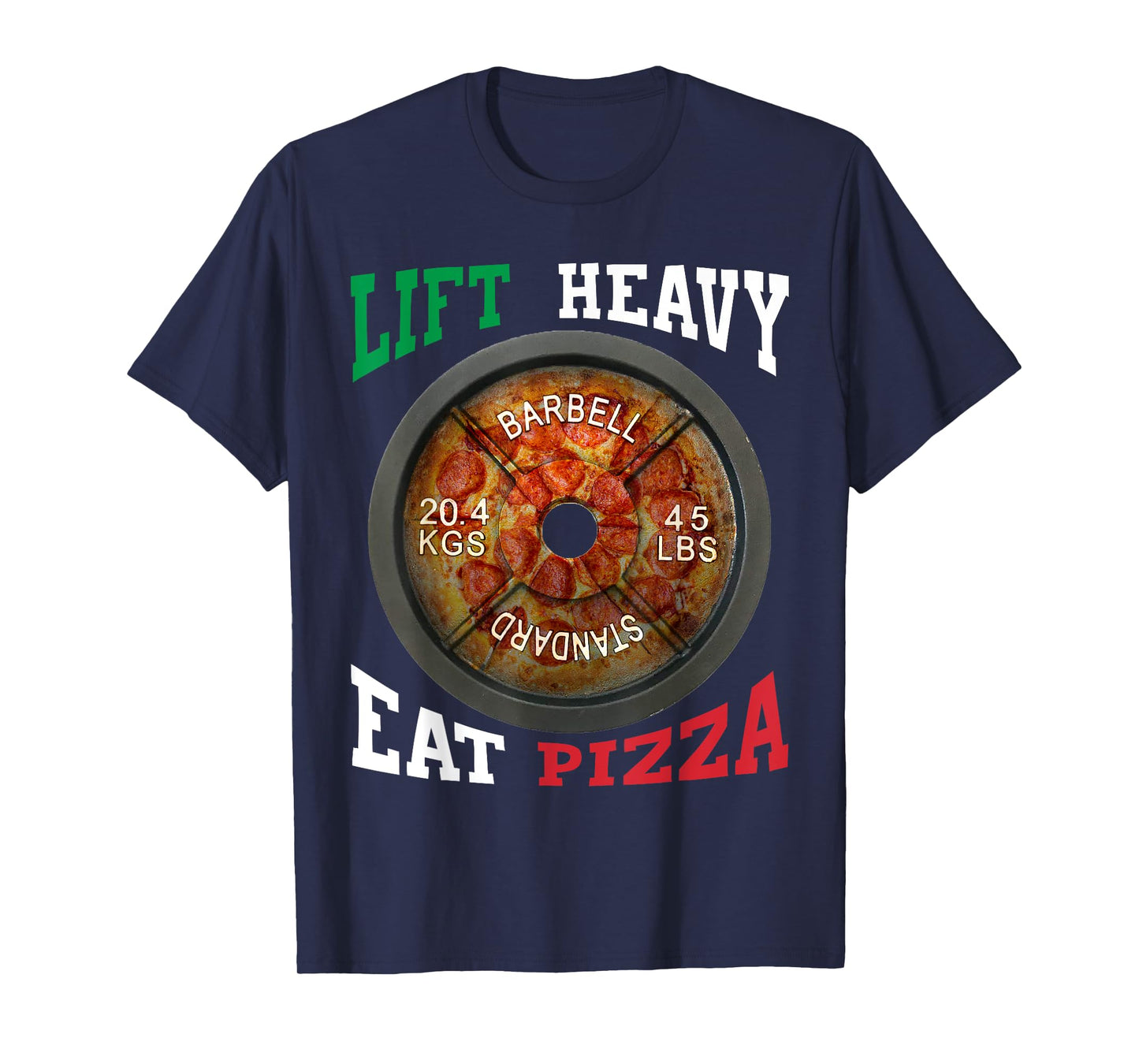 Funny Novelty Lift Heavy Eat Pizza Weightlifting Gym T-Shirt