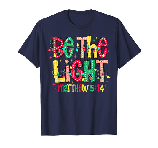 Be The Light Christian Christmas T-Shirt