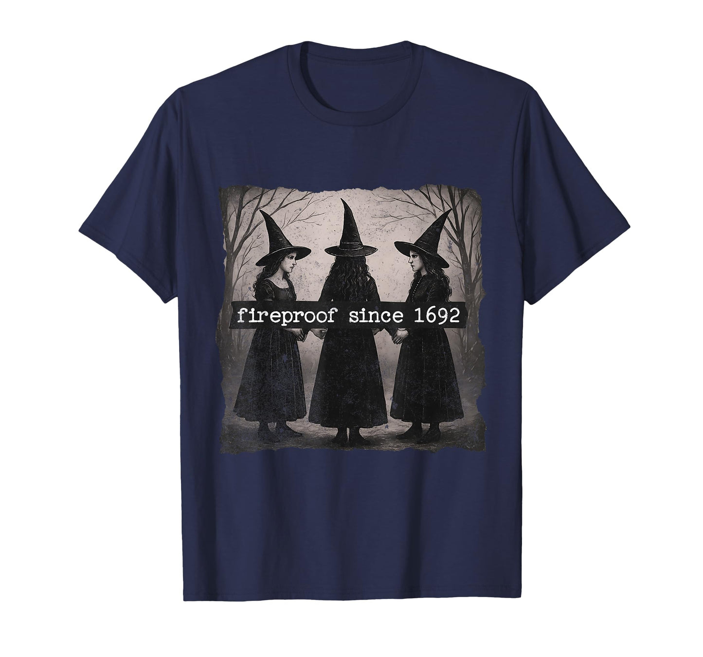 Fireproof Since 1692 T-Shirt