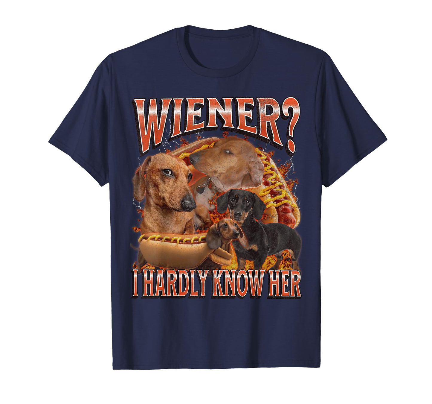 Wiener? I Hardly Know Her Funny Offensive Dachshund Bootleg T-Shirt