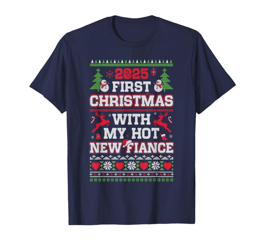 2025 First Christmas with My Hot New Fiance T-Shirt