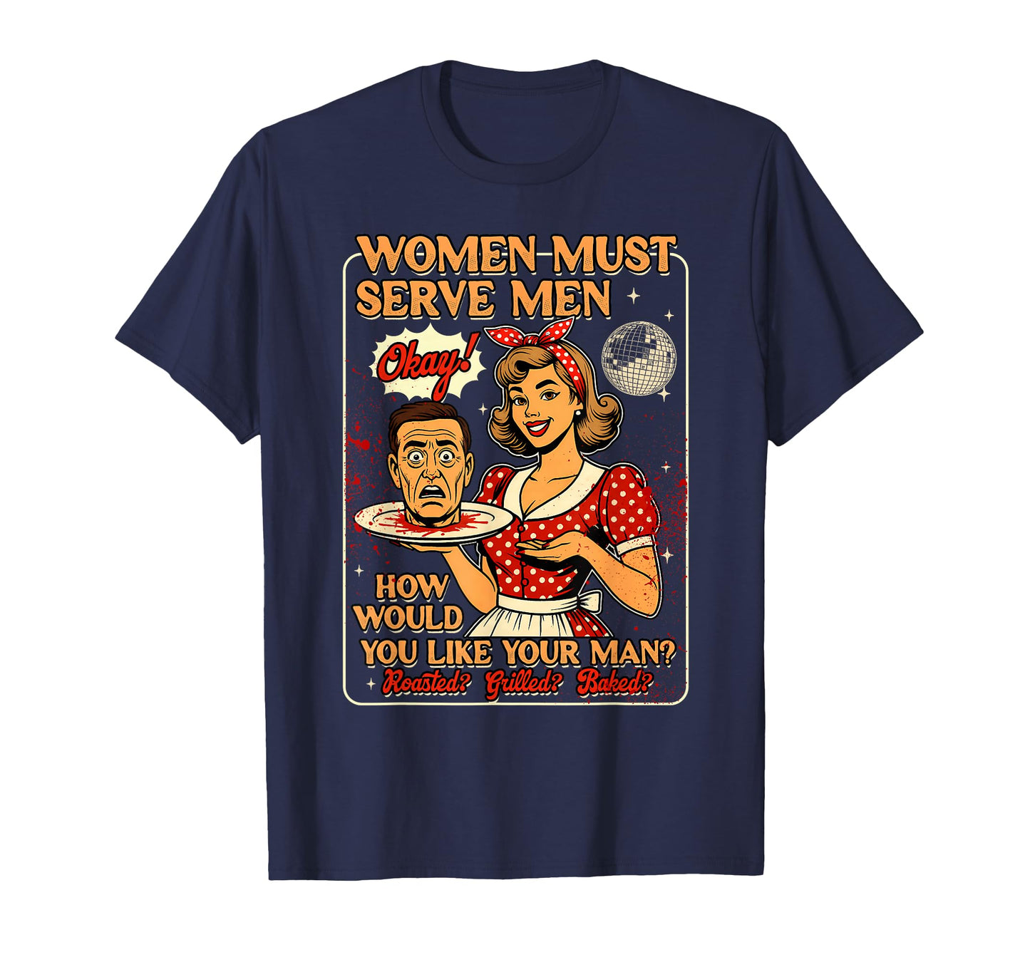 Halloween Vibes Spooky Season Feminist Women Must Serve Men T-Shirt