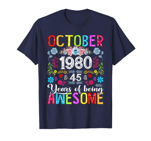 45 Years Old October 1980 Funny Floral 45th Birthday Women T-Shirt