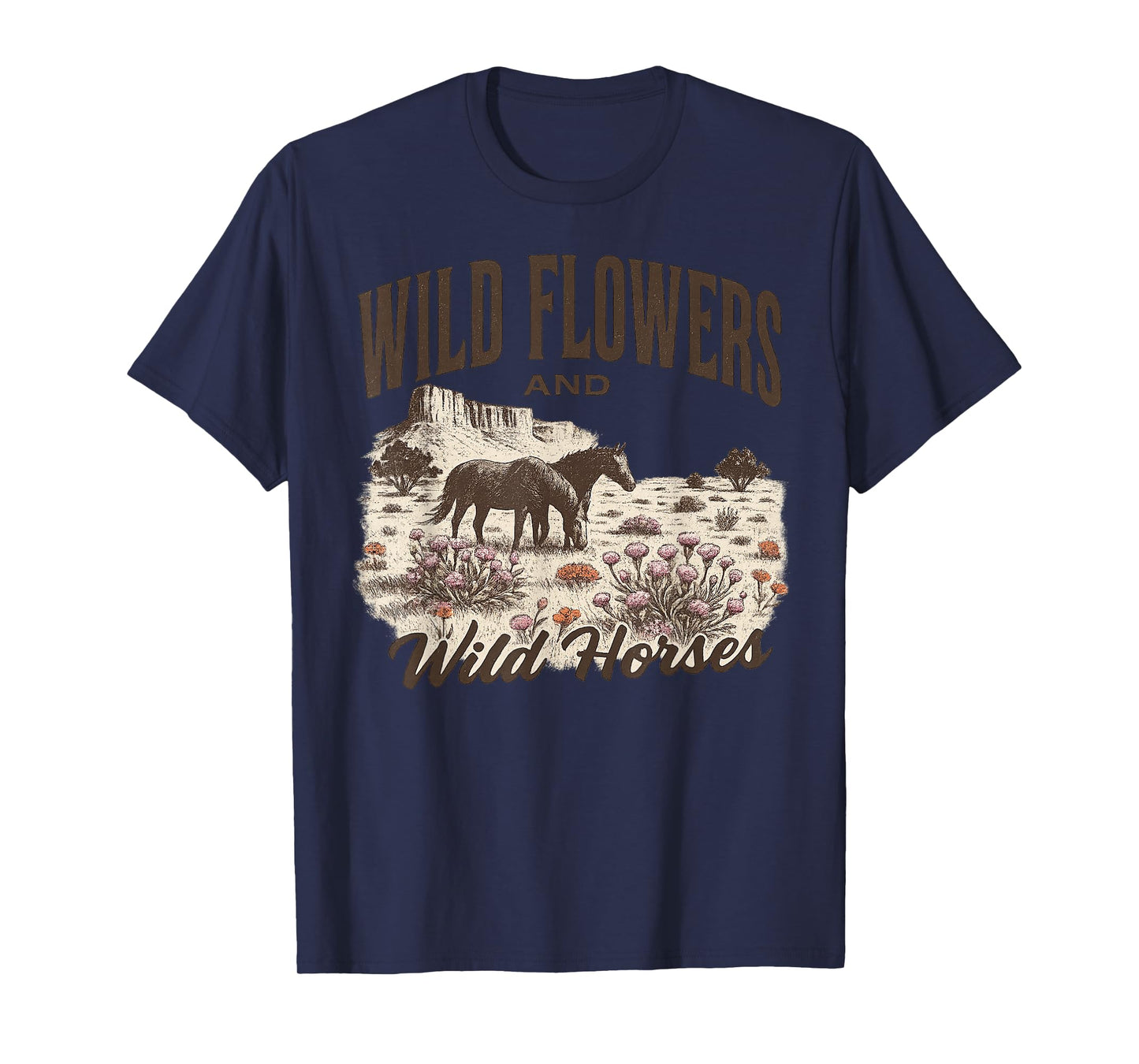 Wild Flowers Wild Horses Cowboy Rodeo Gift For Men Women Kid T-Shirt