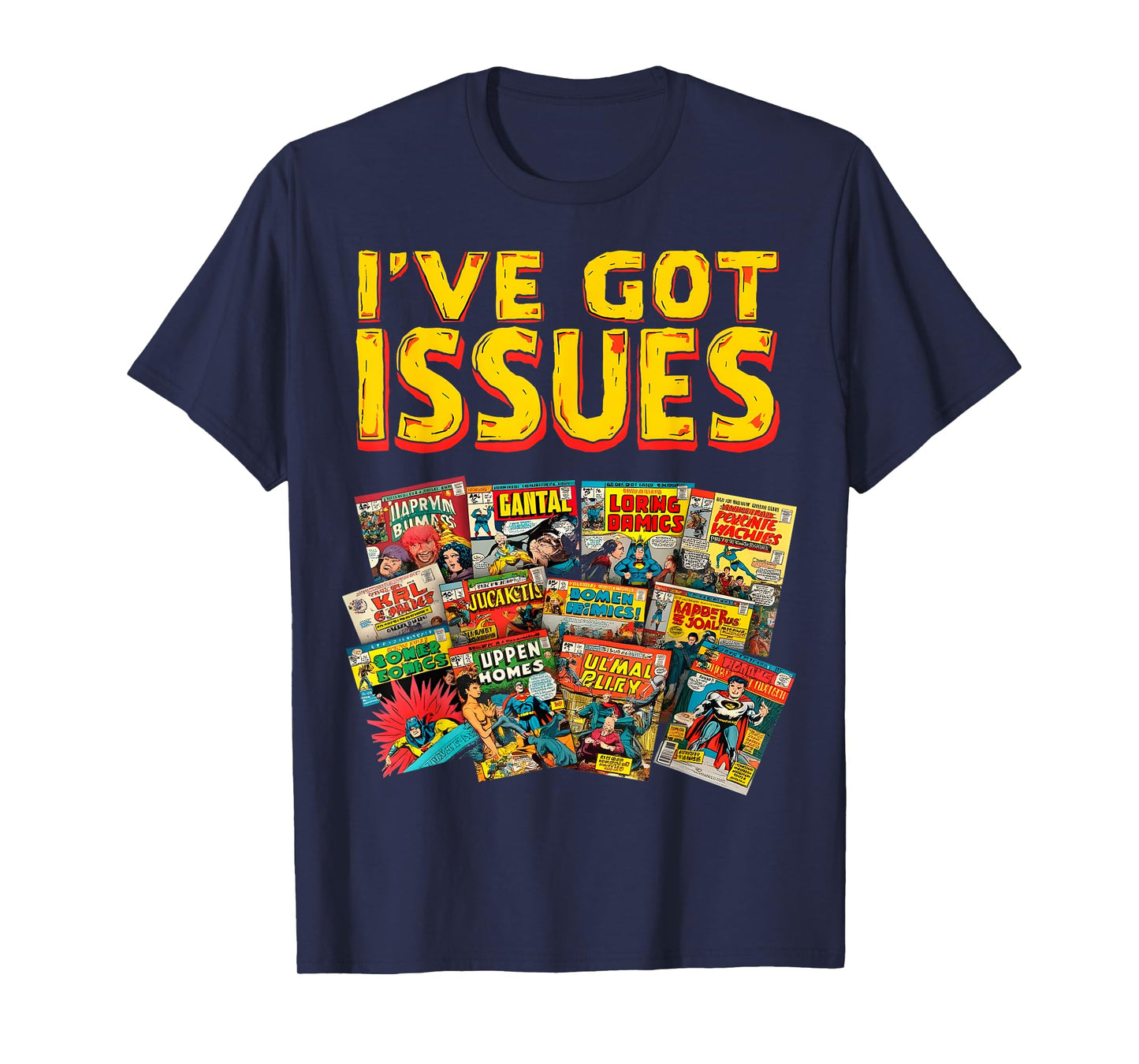 I’ve Got Issues Comic Book Collector T-Shirt