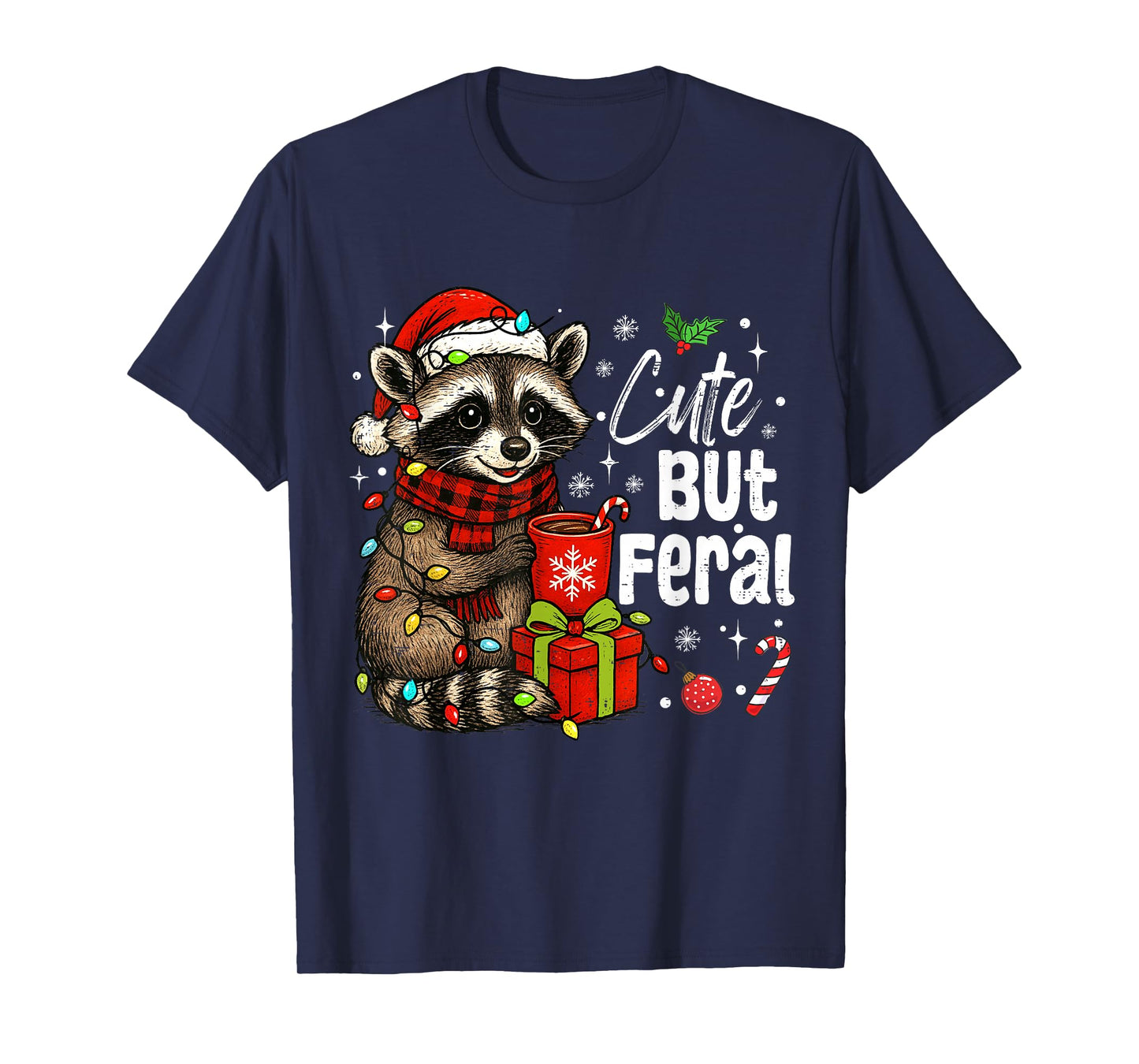 Cute But Feral Christmas Raccoon Drink Hot Cocoa Santa Xmas T-Shirt