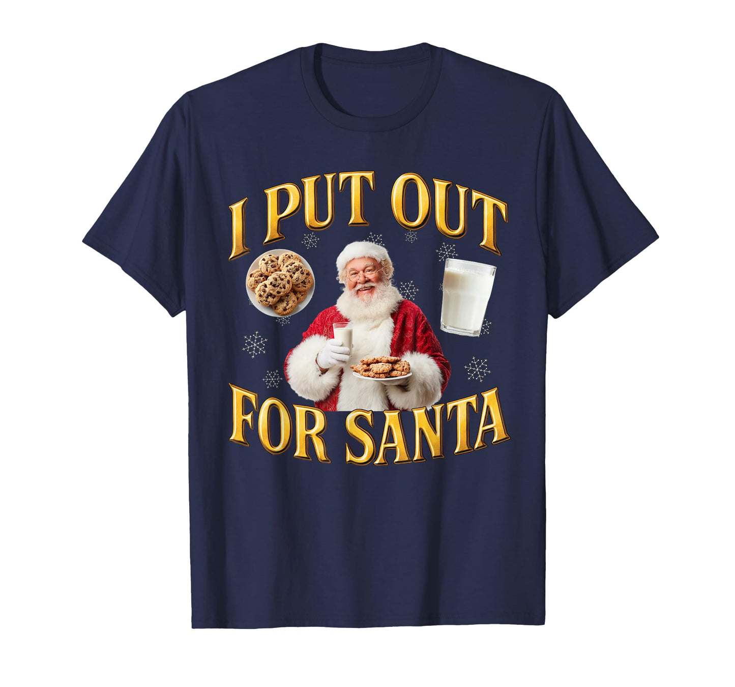 Rude Christmas I Put Out for Santa T-Shirt