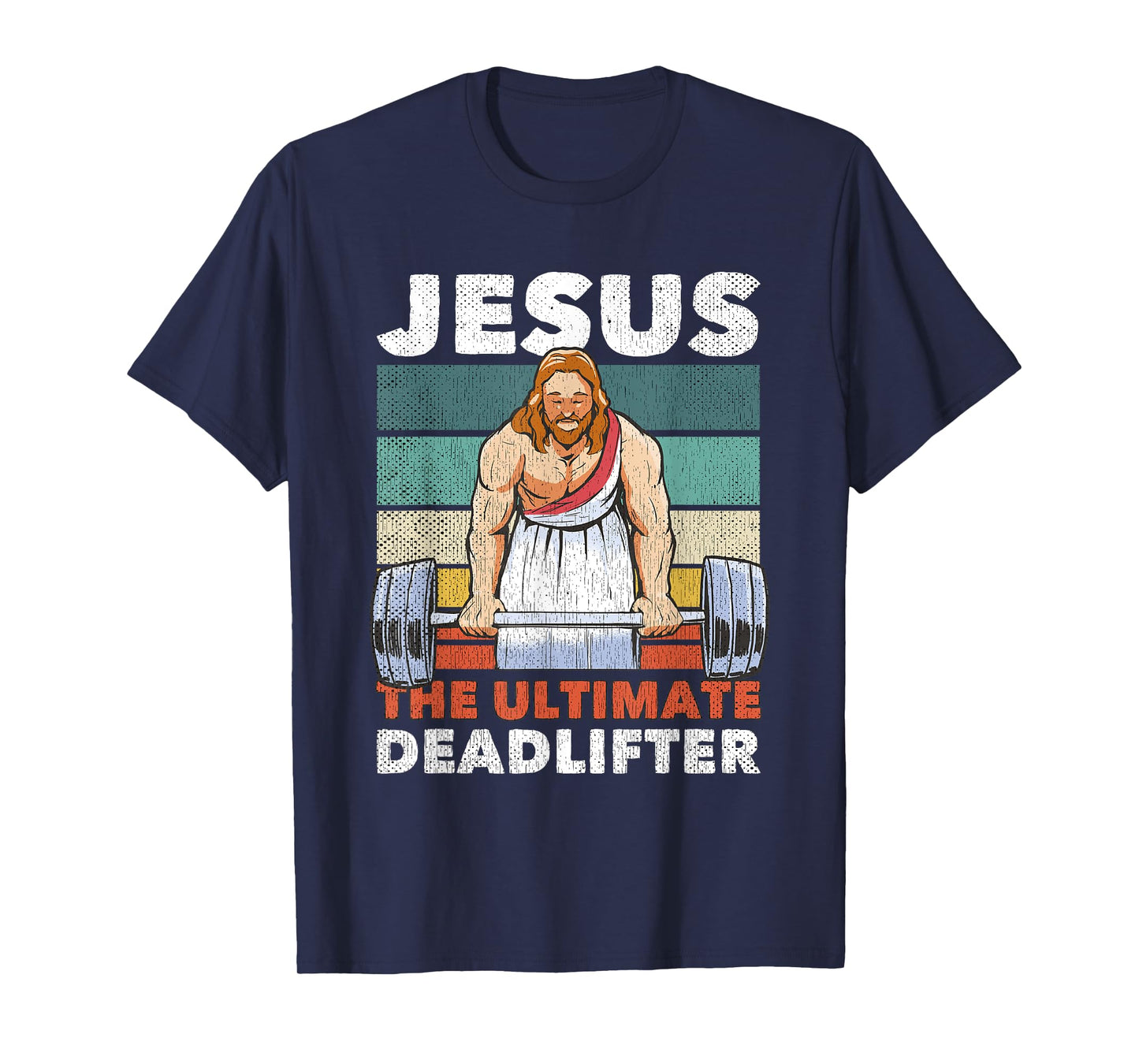 Jesus The Ultimate Deadlifter Gymbro Fitness Workout T-Shirt