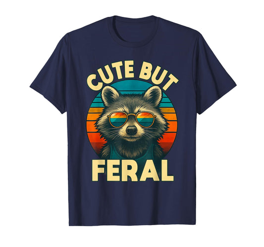 Cute But Feral Raccoon Retro Sunset Funny Sarcastic Saying T-Shirt