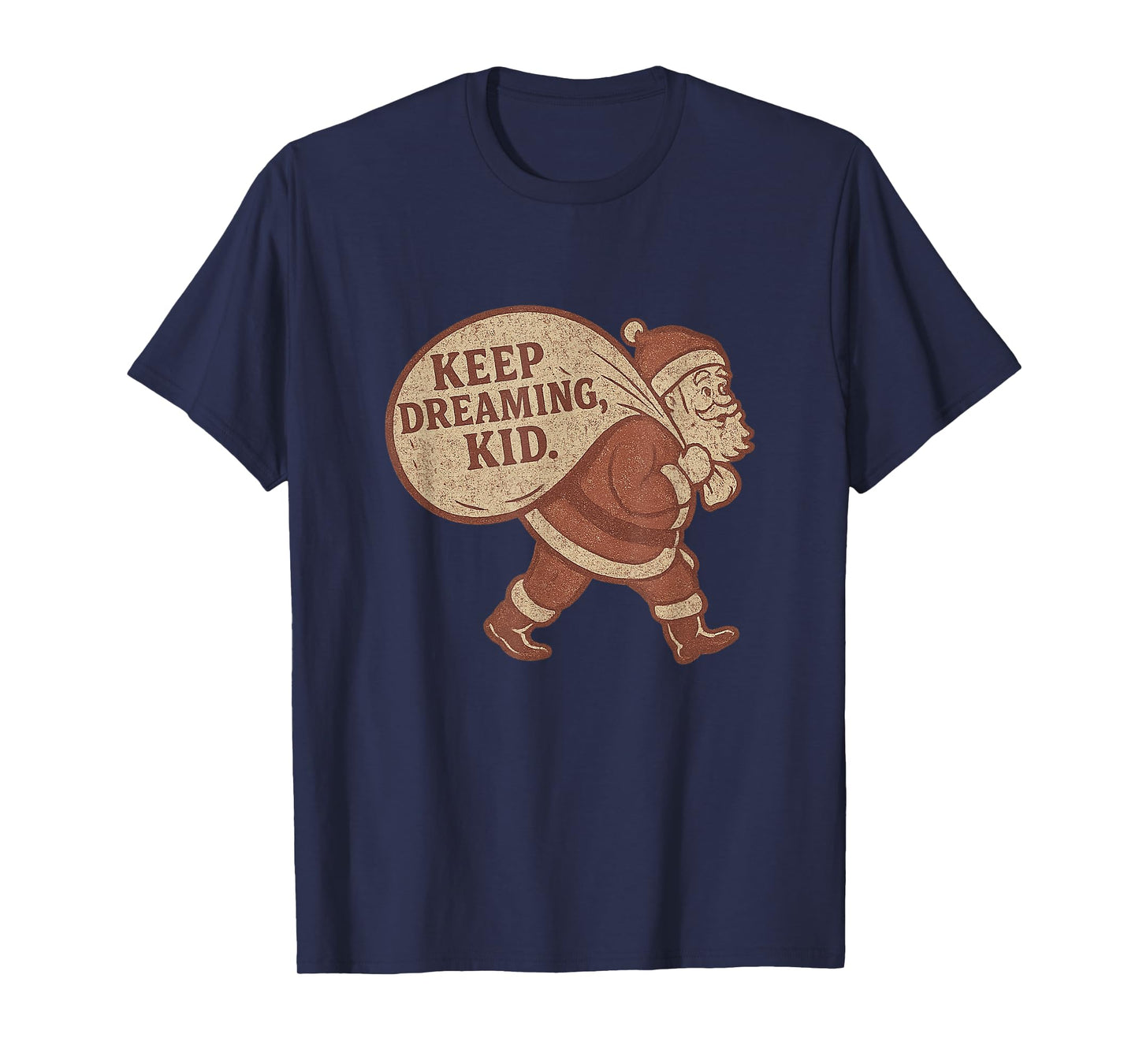 Keep Dreaming Kid Distressed Vintage Santa Christmas T-Shirt