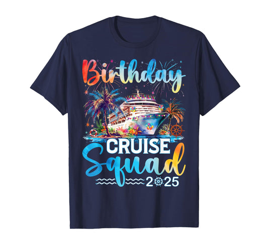 Birthday Cruise Squad 2025 It's My Birthday Party Crew Ship T-Shirt