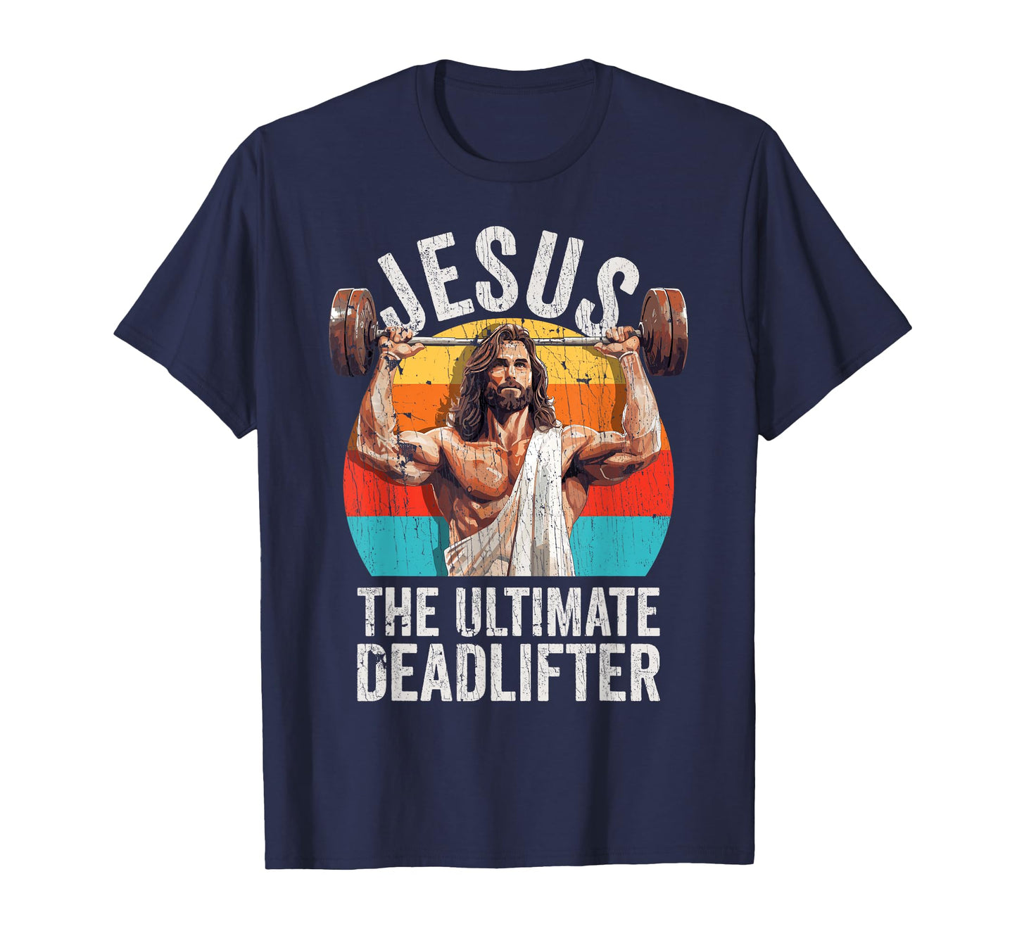 Vintage Jesus The Ultimate Deadlifter Funny Gym Bodybuliding T-Shirt
