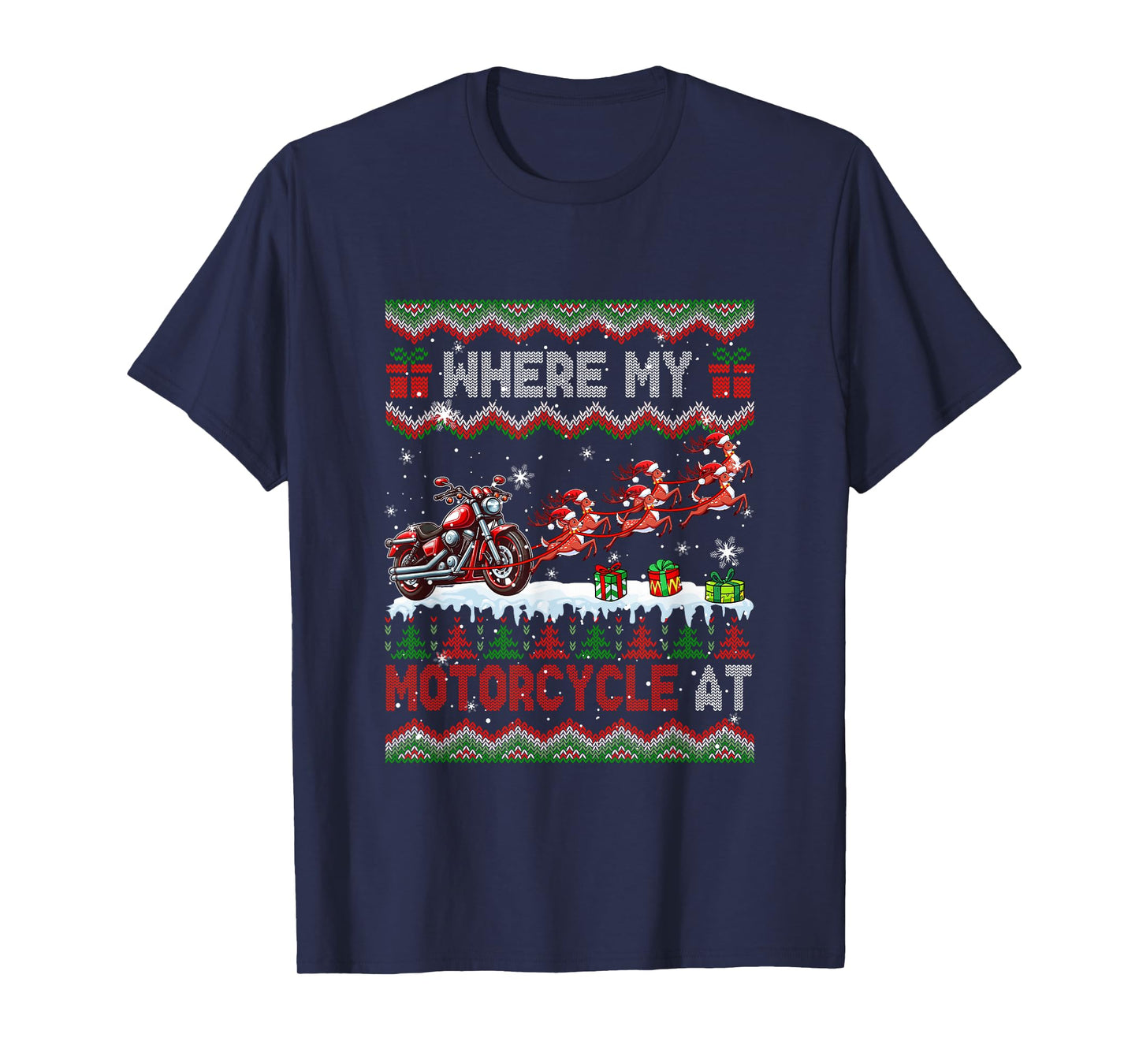 Where My Motorcycle at Christmas Sweater Sleigh Reindeer T-Shirt