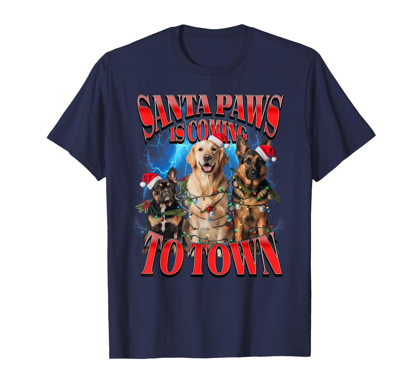 Santa Paws is Coming to Town Christmas Bootleg Dog Ugly T-Shirt