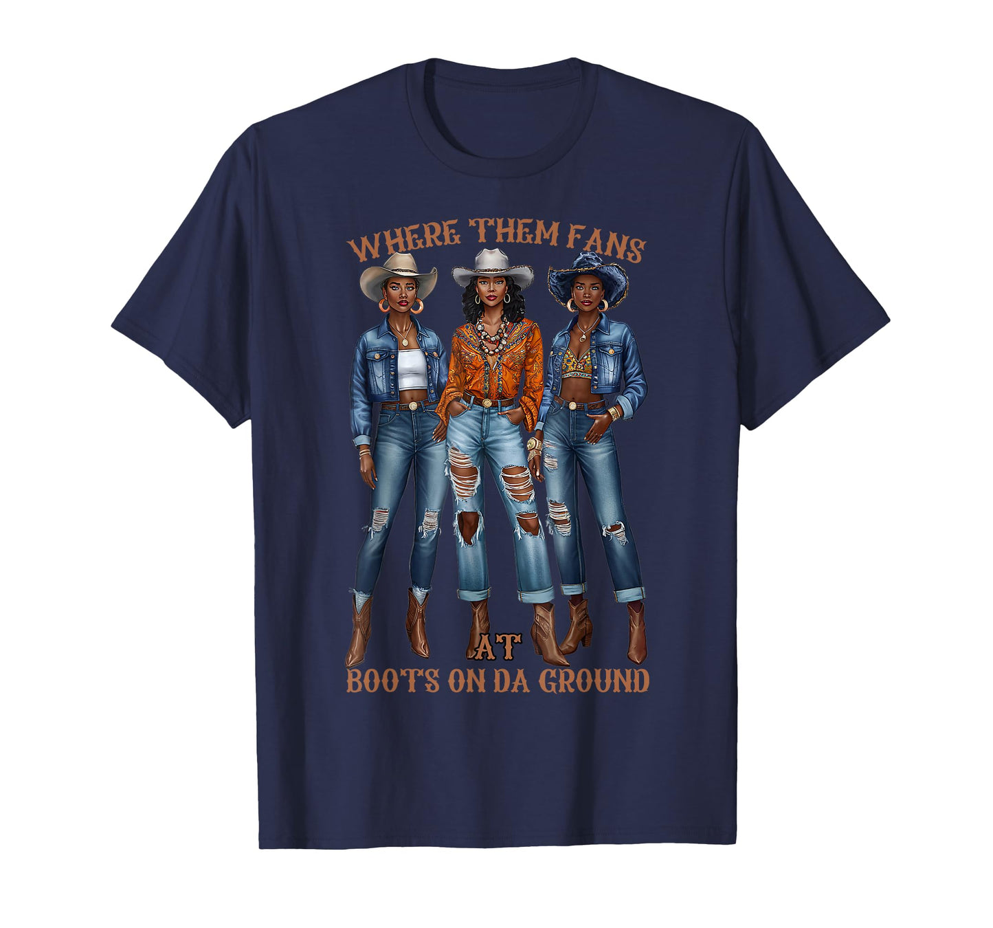 Where Them Fans At Boots On Da Ground Melanin Black Cowgirl T-Shirt
