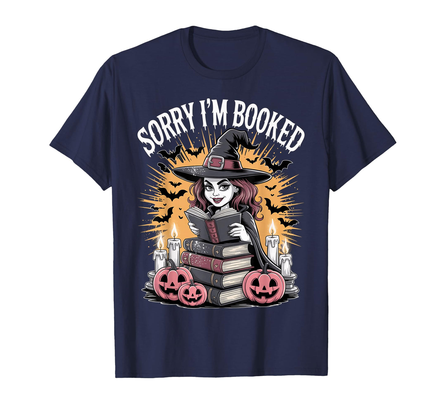Halloween Book Lover Witch Spellbooks Sorry Booked Reading T-Shirt