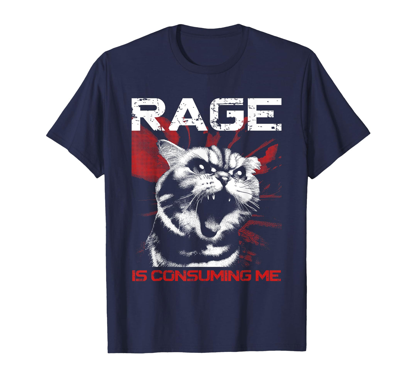 Rage Is Consuming Me - Funny Meme Cat Lover T-Shirt for Men Women Kids