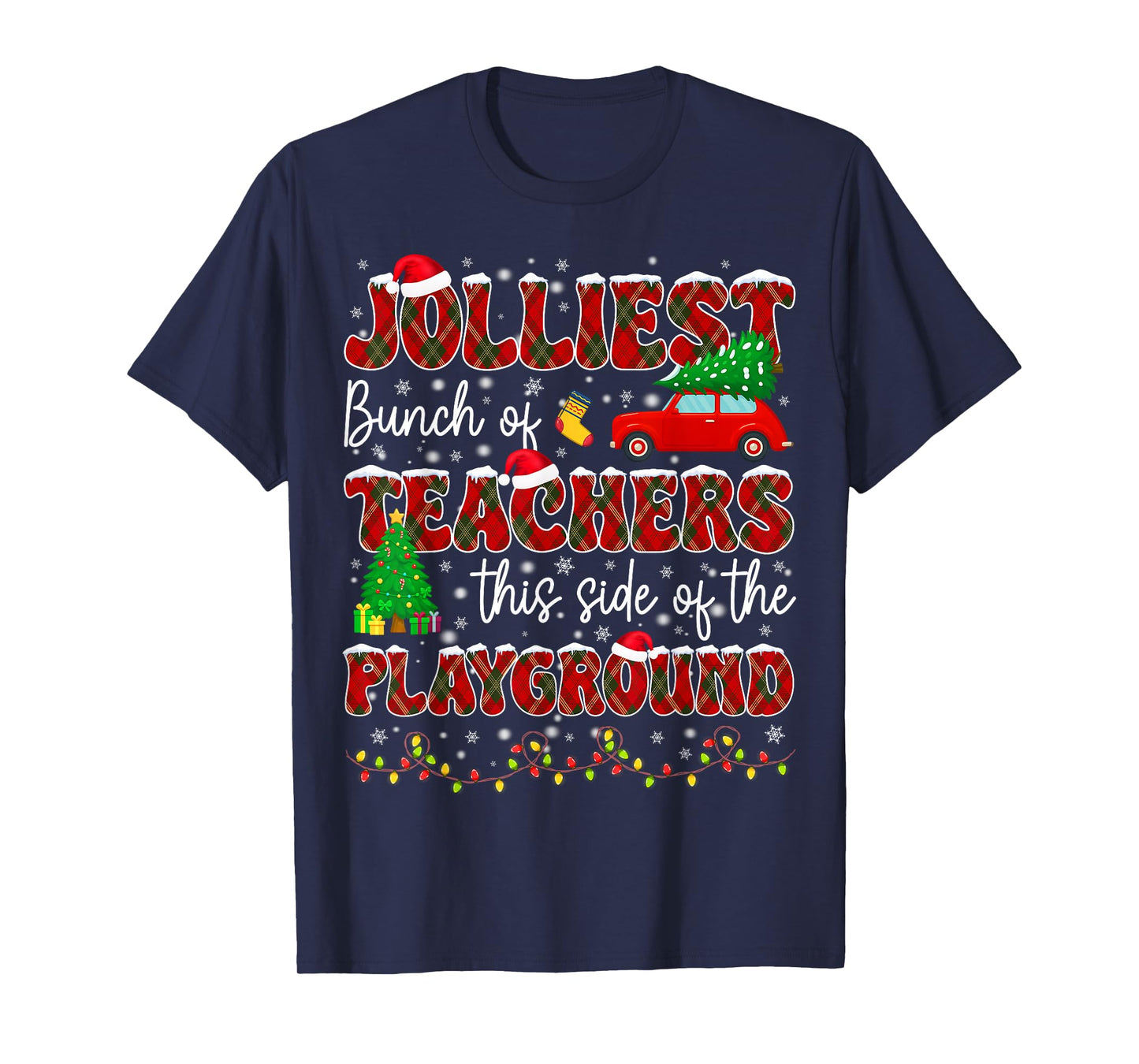 Jolliest Bunch of Teachers Christmas Xmas Teacher Men Women T-Shirt