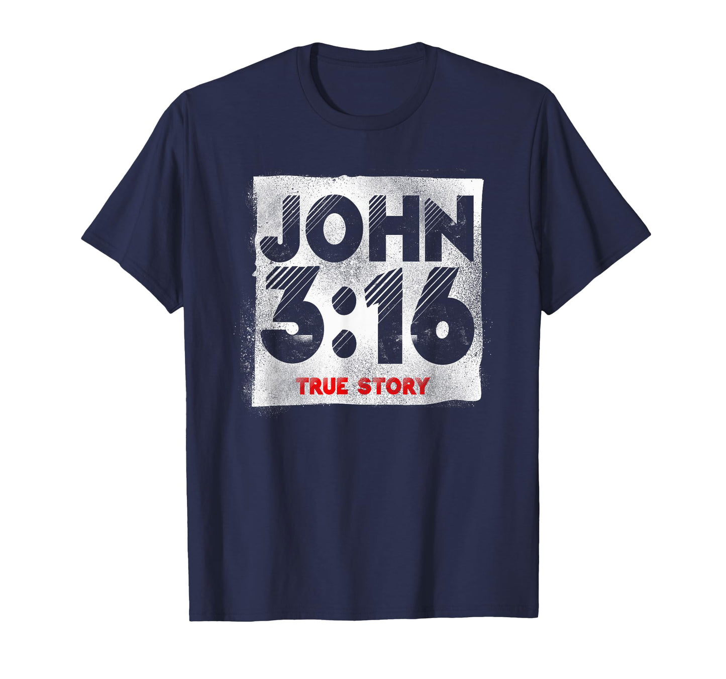 Christian Bible Verse John 3:16 True Story T-Shirt