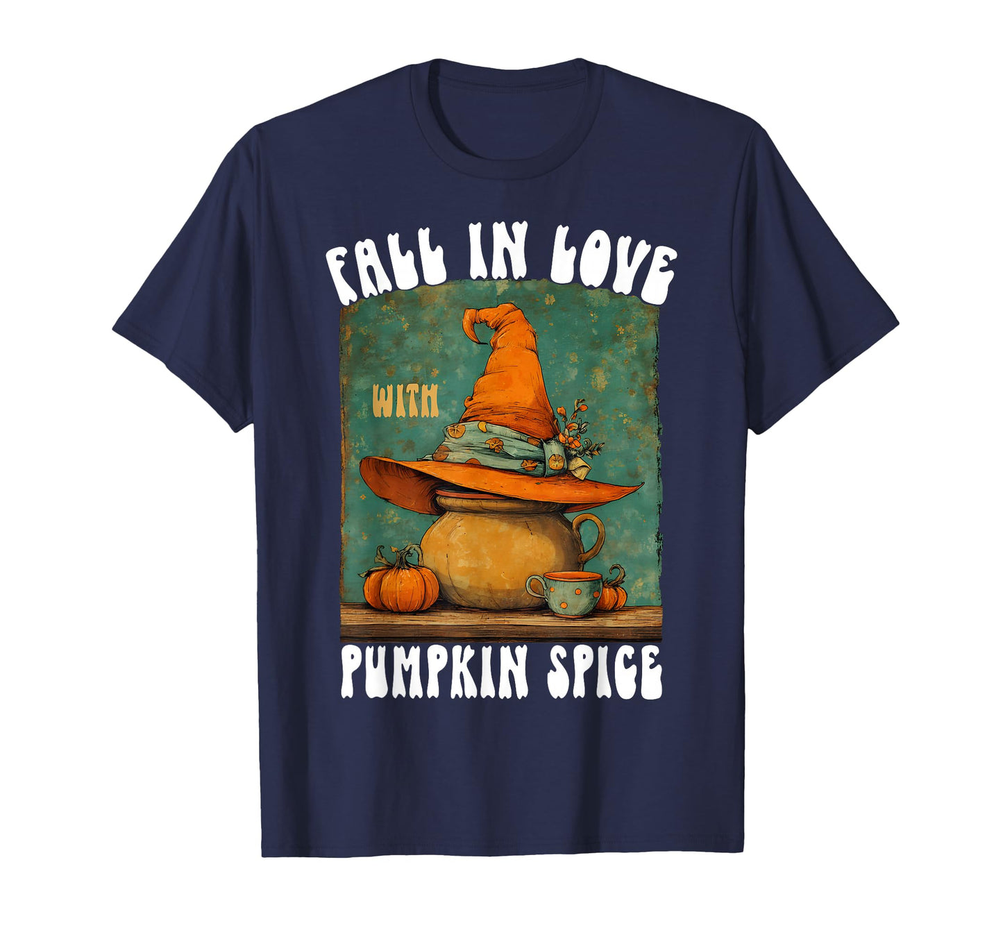 Fall in Love with Pumpkin Spice Funny Witch Hat Halloween T-Shirt