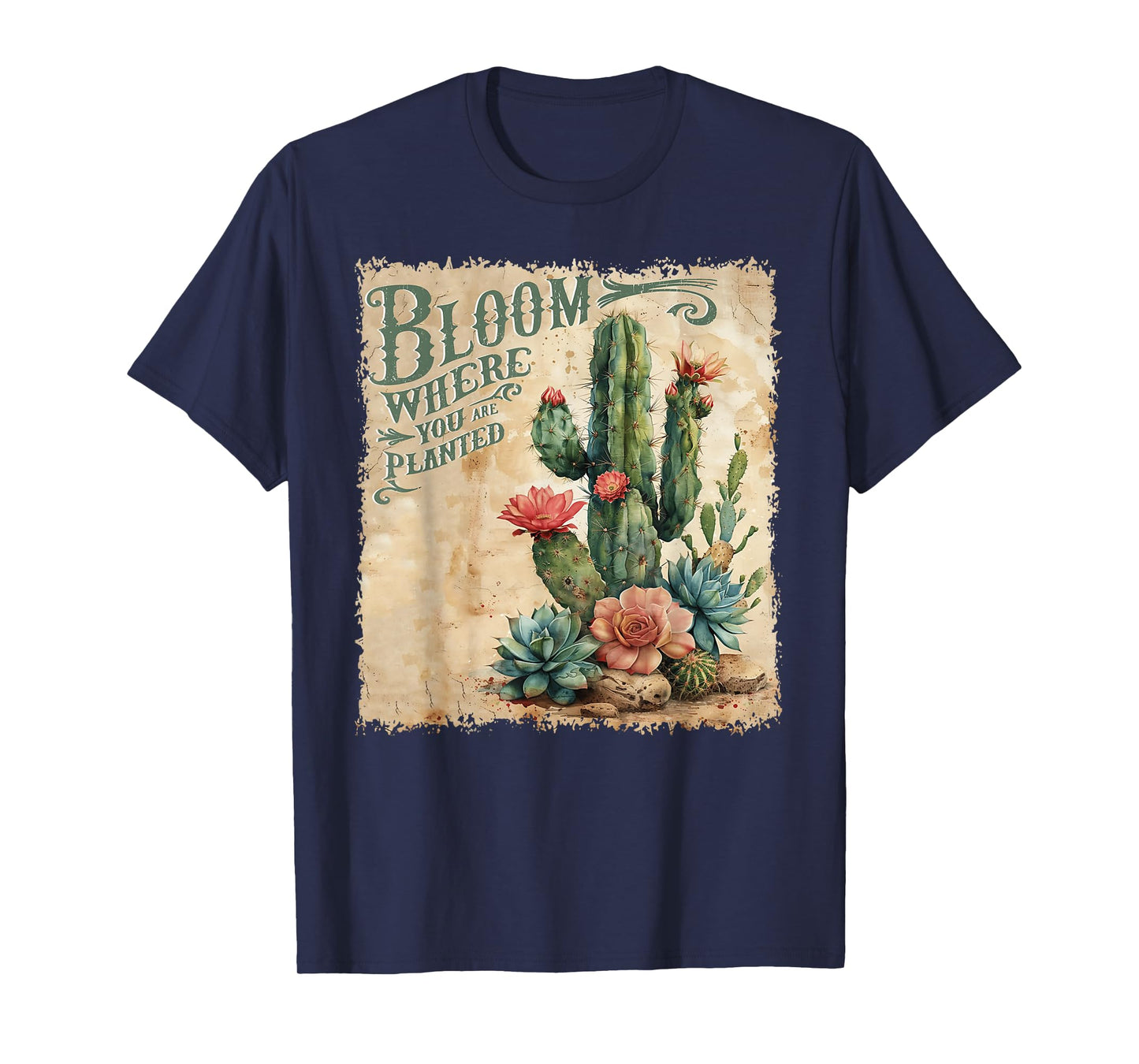 Bloom Where You Are Planted Cactus Mental Health Vintage T-Shirt