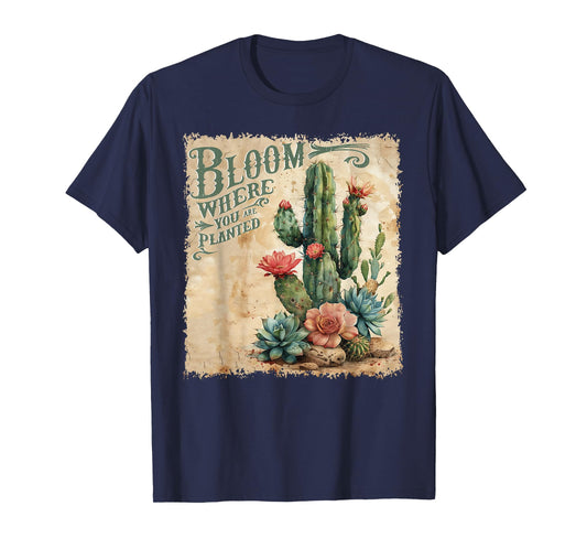 Bloom Where You Are Planted Cactus Mental Health Vintage T-Shirt