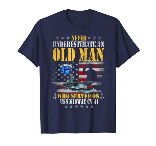 USS Midway CV 41 Aircraft Carrier Flag Underestimate Old Man T-Shirt