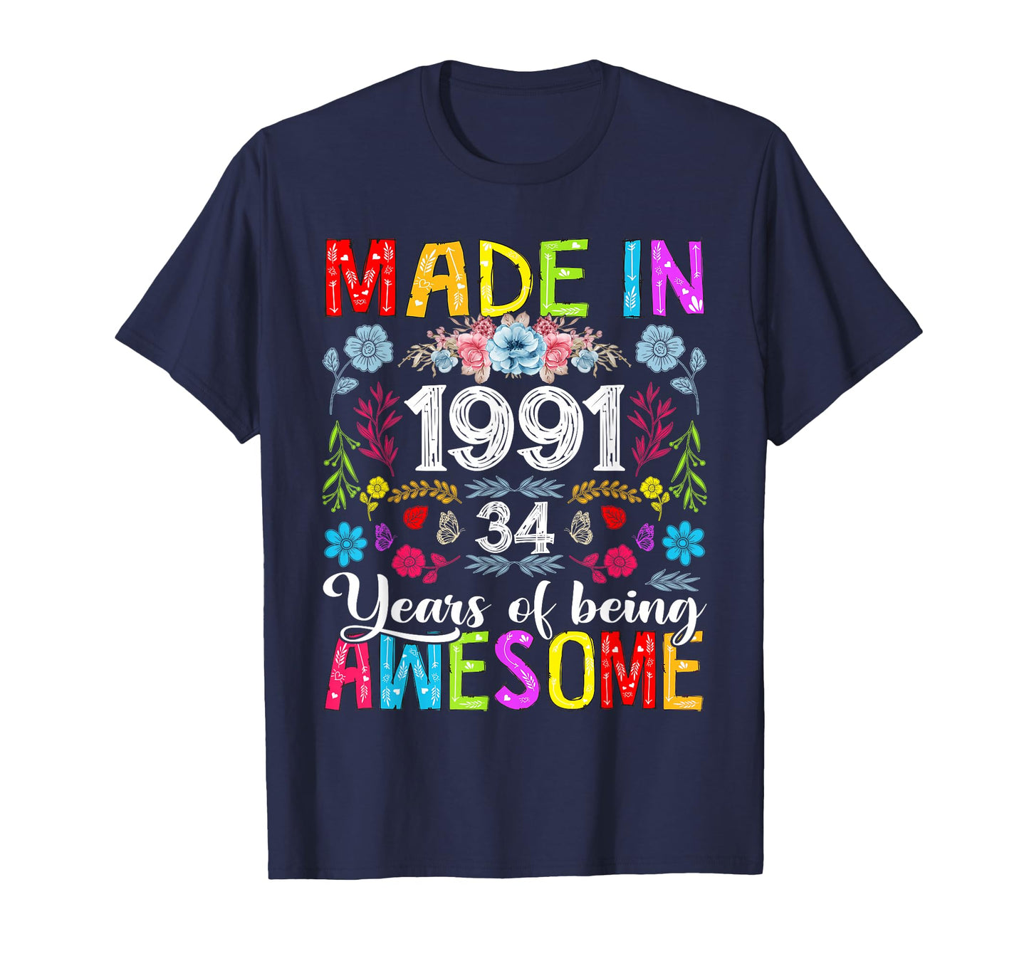 34 Years Old Made In 1991 Funny Floral 34th Birthday Women T-Shirt