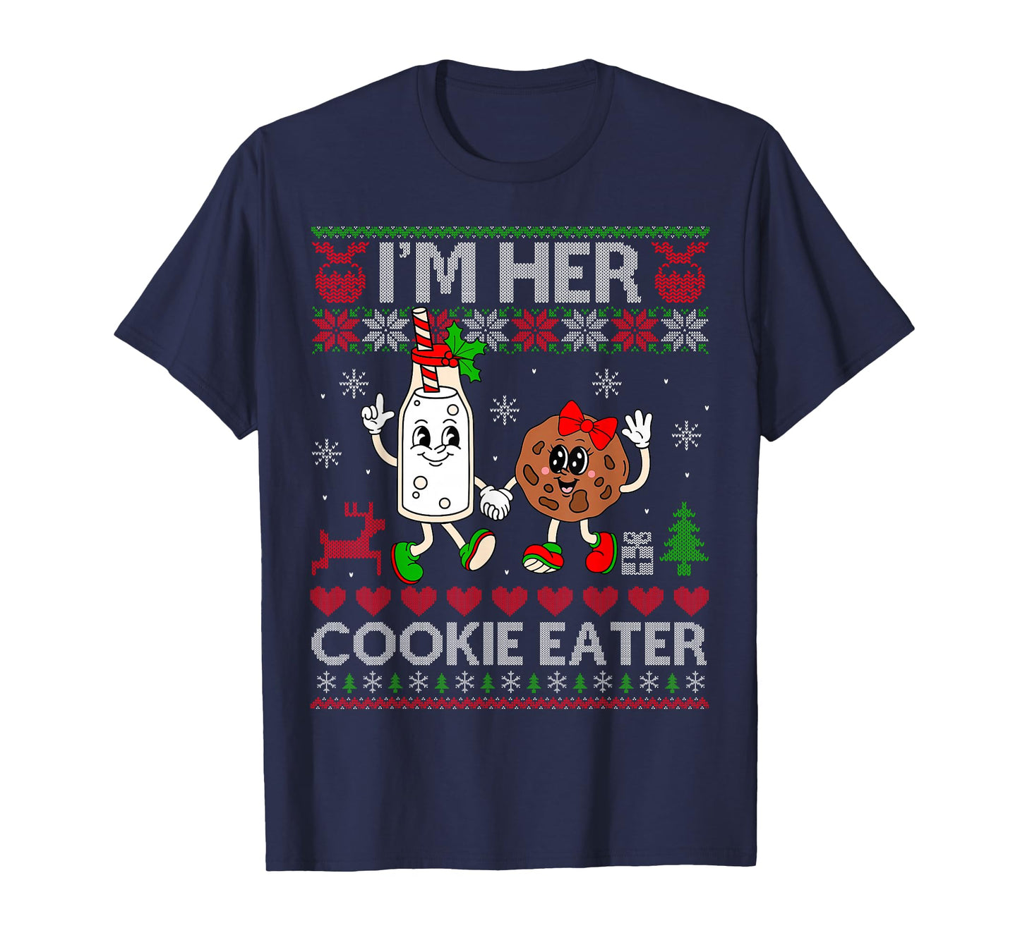I'm Her Cookie Eater Funny Couples Ugly Christmas Sweaters T-Shirt