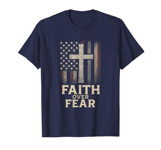 Faith Over Fear - American Flag Cross Christian T-Shirt