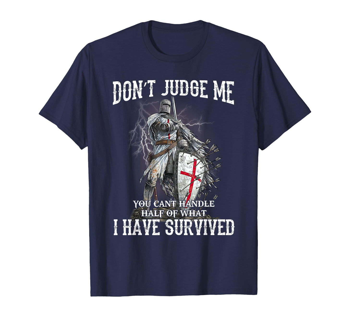Knight Templar Christian Warrior Of God Don’t Judge Me T-Shirt