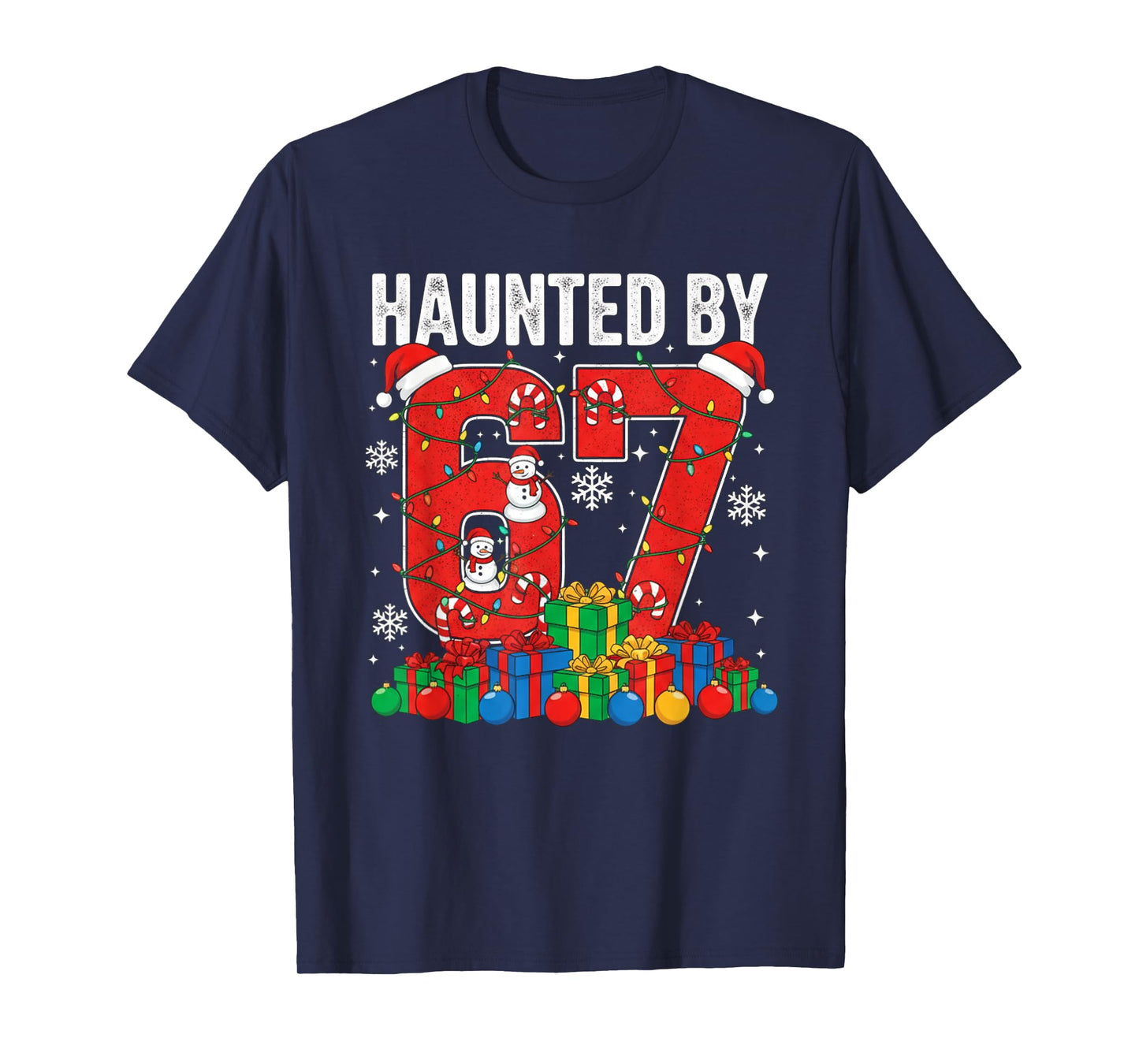Funny Haunted by 67 Christmas Holiday Women Kids Xmas Ugly T-Shirt