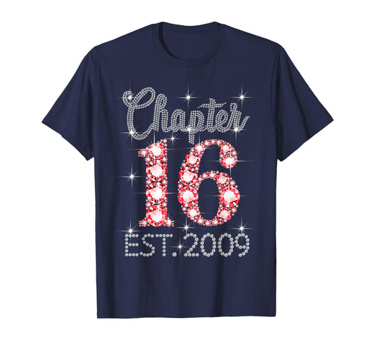 Chapter 16 EST 2009 Happy 16th Birthday Girl Men Women T-Shirt