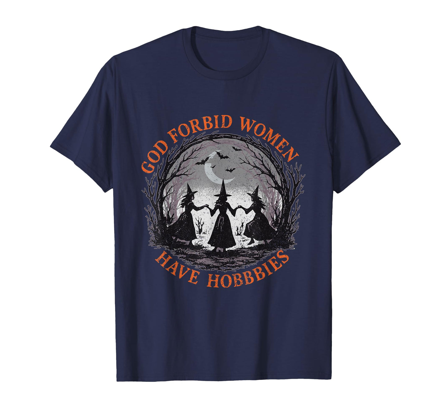 God Forbid Women Have Hobbies Witch Halloween Spooky Season T-Shirt